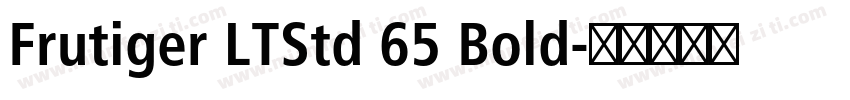 Frutiger LTStd 65 Bold字体转换